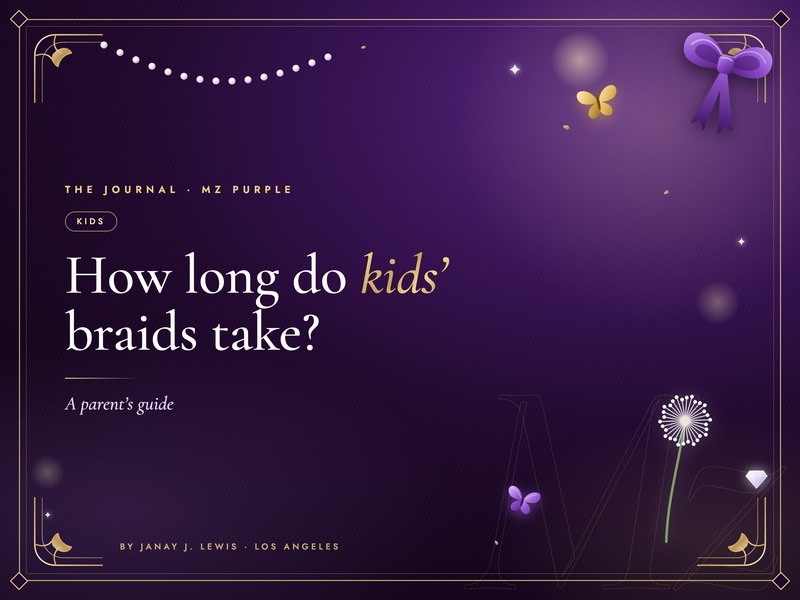 Mz Purple Journal cover: How long do kids' braids take